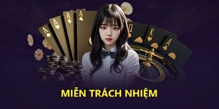 Tầm quan trong của miễn trừ trách nhiệm trong Mậu Binh