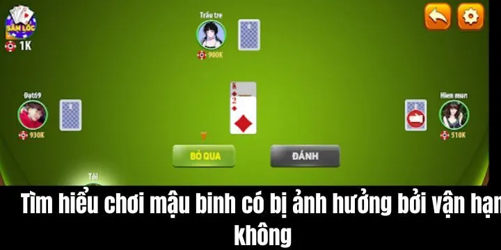 Chơi mậu binh có bị ảnh hưởng bởi vận hạn không